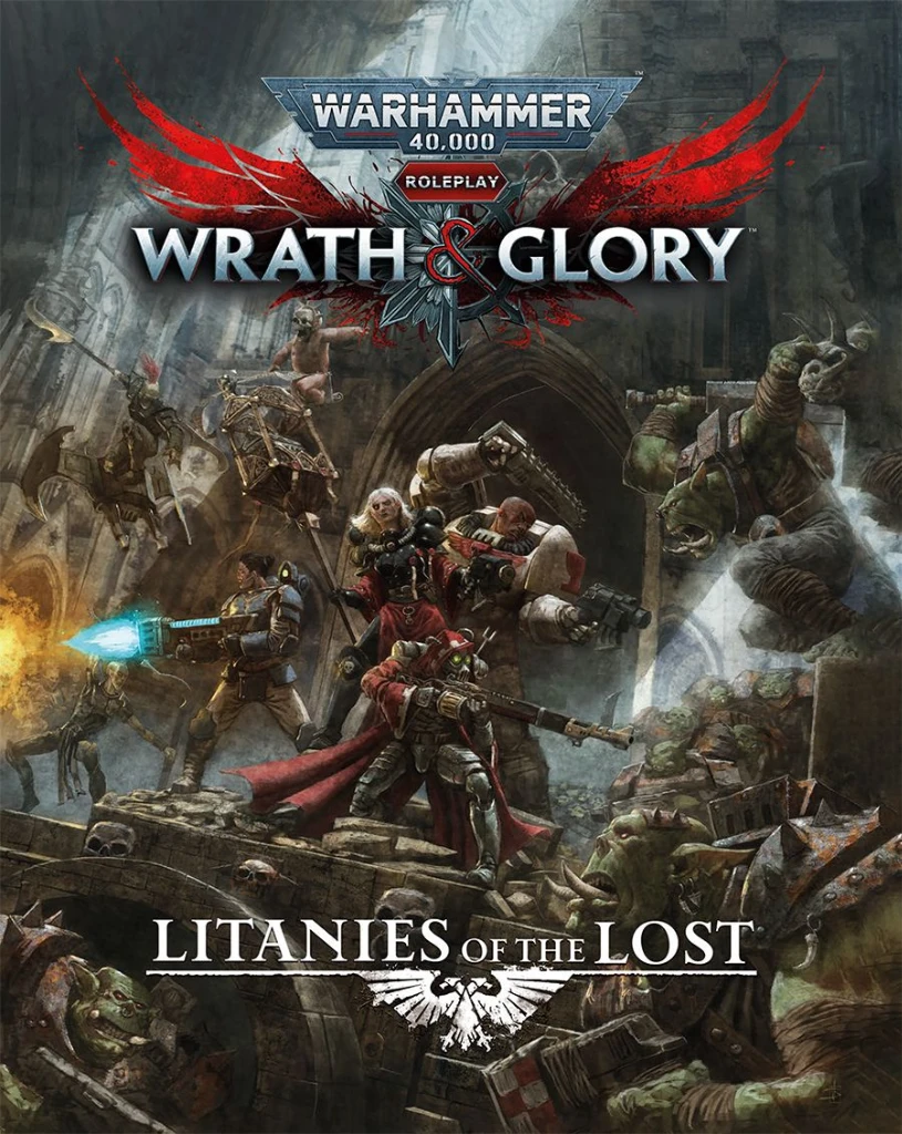 Warhammer 40,000: Wrath & Glory, Litanies Of The Lost 1 Warhammer 40,000: Wrath & Glory, Litanies Of The Lost