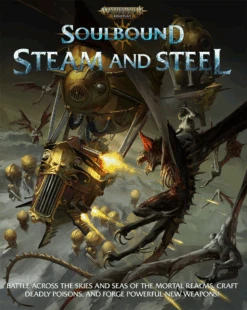 Warhammer Age Of Sigmar: Soulbound, Steam And Steel
